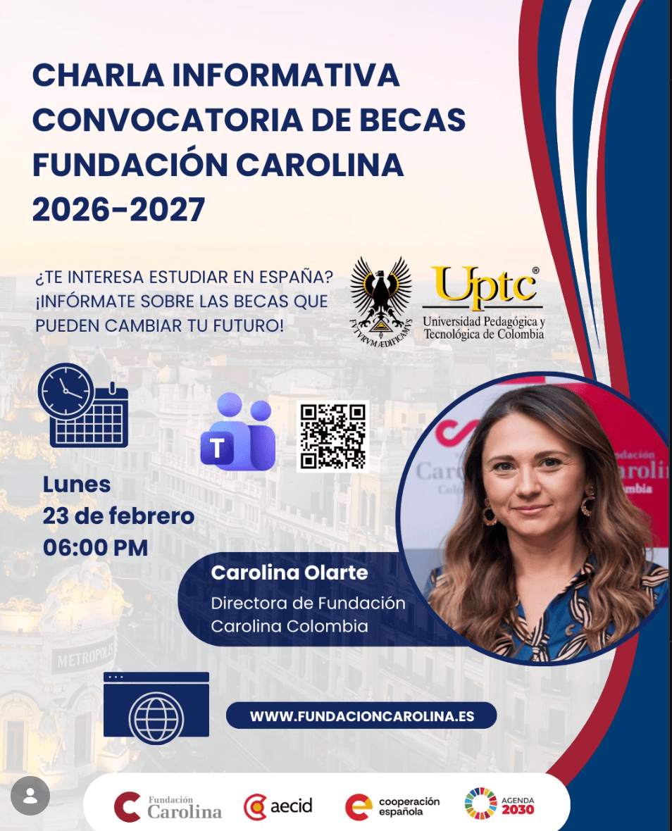 Sesión informativa virtual: Convocatoria de Becas Fundación Carolina – UPTC 🎓